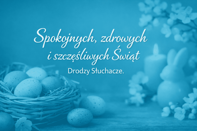Wielkanoc – znaczenie, tradycja i życzenia dla słuchaczy RM.